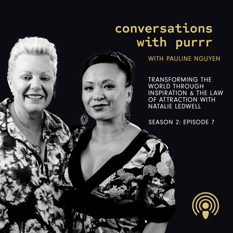 Conversations with Purrr Season 2 Episode 7 – Transforming the world through inspiration and the law of attraction with Natalie Ludwell