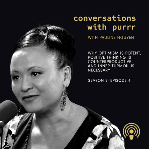 Conversations with Purrr with Pauline Nguyen Season 2 Episode 4 Optimism