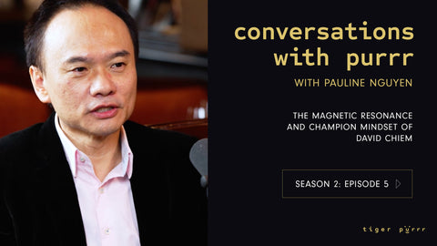 Conversations with Purrr Season 2 Episode 5 – the magnetic resonance and champion mindset of David Chiem