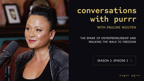 Conversations with Purrr with Pauline Nguyen – The spark of entrepreneurship and walking the walk to freedom